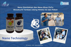 Nano Disinfektan dan Nano Silver FisTx: Biosekuriti Tambak Udang Melalui Air dan Pakan, Tanpa Andalkan Antibiotik